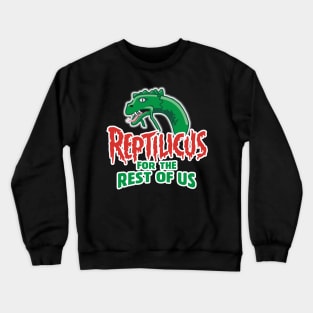 Reptilicus for the Rest of Us Crewneck Sweatshirt